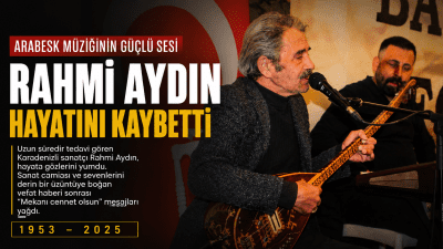 Arabesk müziğin güçlü seslerinden, Karadenizli sanatçı ve bağlama virtüözü Rahmi